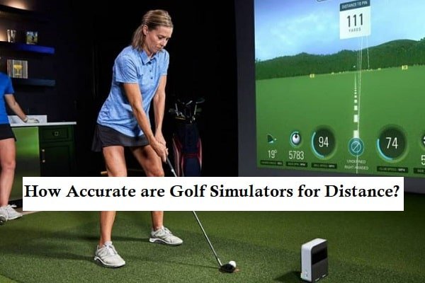 How Accurate Are Golf Simulators For Distance?
