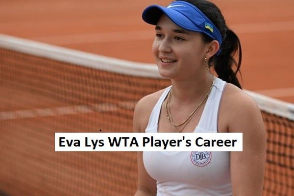 Eva Lys WTA Career, Net Worth, Boyfriend, Age, And Family