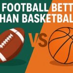 Is Football better than Basketball