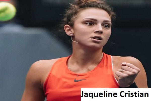 Jaqueline Cristian WTA Career, Age, Net Worth, and Family