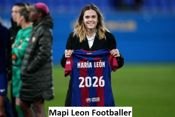 Mapi León Footballer’s Career, Net Worth, Age, Husband, And Family