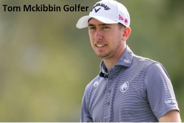 Tom McKibbin Golfer’s Career, Net Worth, Age, Wife, And Family