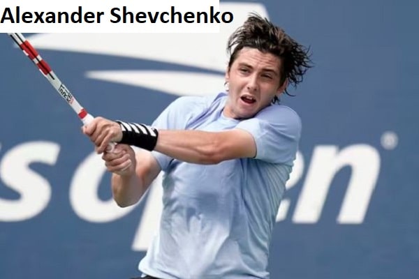 Alexander Shevchenko Tennis Career, Age, Net Worth, and Family