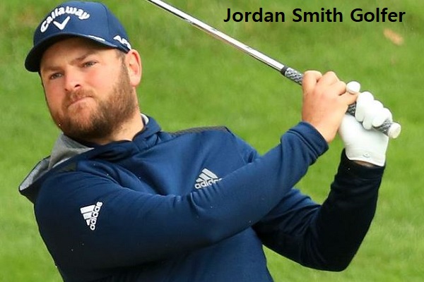 Jordan Smith Golfer’s Career, Net Worth, Wife, Age, And Family
