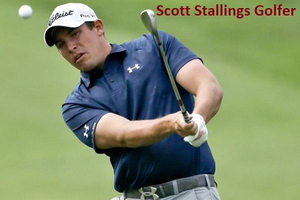 Scott Stallings Golfer’s Career, Net Worth, Wife, Age, And Family