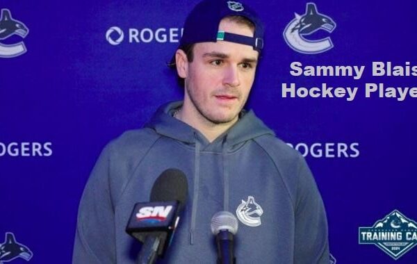 Sammy Blais Hockey Player’s Career, Net Worth, Age, Wife, & Family