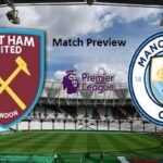 Manchester City vs West Ham United preview