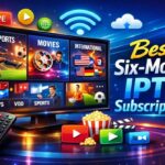 Best Six-Month IPTV subscriptions