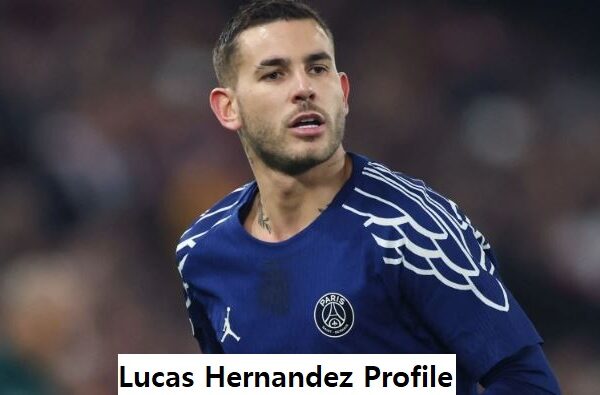 Lucas Hernández Footballer’s Career, Net Worth, Wife, And Family