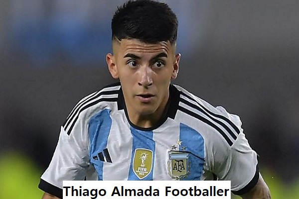 Thiago Almada Footballer’s Career, Net Worth, Wife, And Family