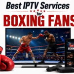 Best IPTV Services for Boxing